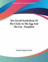 9781428682214-142868221X-The Occult Symbolism of the Circle As the Egg and the Cat