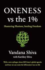 9781645020394-1645020398-Oneness vs. the 1%: Shattering Illusions, Seeding Freedom