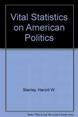 9780871875167-0871875160-Vital Statistics on American Politics