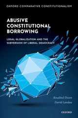 9780192893765-0192893769-Abusive Constitutional Borrowing: Legal globalization and the subversion of liberal democracy (Oxford Comparative Constitutionalism)