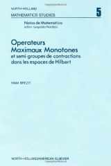 9780444104304-0444104305-Operateurs maximaux monotones et semi-groupes de contractions dans les espaces de Hilbert (North-Holland mathematics studies 5) (French Edition)