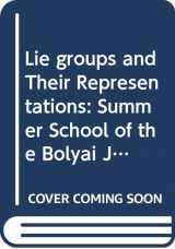 9780470296004-0470296003-Lie groups and Their Representations: Summer School of the Bolyai Janos Mathematical Society