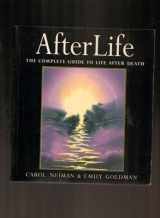 9780752205557-0752205552-Afterlife: The Complete Guide to Life After Death