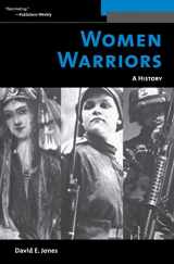9781574887266-1574887262-Women Warriors: A History (Warriors (Potomac Books))