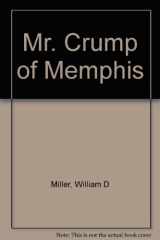 9780313227813-0313227810-Mr. Crump of Memphis