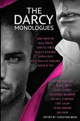 9780998654003-0998654000-The Darcy Monologues: A romance anthology of "Pride and Prejudice" short stories in Mr. Darcy's own words (The Quill Collective)