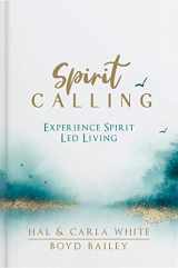 9780578850955-0578850958-Spirit Calling: Experience Spirit Led Living