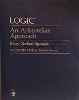 9780819152244-0819152242-Logic: An Aristotelian Approach