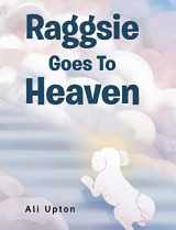9781684985562-1684985560-Raggsie Goes To Heaven