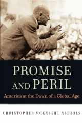 9780674503878-0674503872-Promise and Peril: America at the Dawn of a Global Age