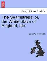 9781241239121-1241239126-The Seamstress; or, the White Slave of England, etc.