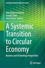 9783031550355-3031550358-A Systemic Transition to Circular Economy: Business and Technology Perspectives (Greening of Industry Networks Studies, 12)