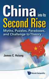 9789814324717-981432471X-China Into Its Second Rise: Myths, Puzzles, Paradoxes, and Challenge to Theory