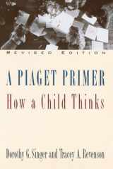 9780452275652-0452275652-A Piaget Primer: How a Child Thinks; Revised Edition