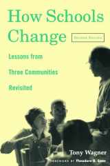 9781138419858-1138419850-How Schools Change: Lessons from Three Communities Revisited