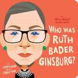 9780593222744-0593222741-Who Was Ruth Bader Ginsburg?: A Who Was? Board Book (Who Was? Board Books)