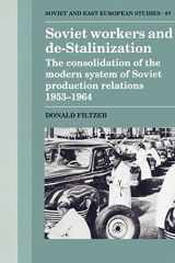 9780521522410-0521522412-Soviet Workers and De-Stalinization: The Consolidation of the Modern System of Soviet Production Relations 1953–1964 (Cambridge Russian, Soviet and Post-Soviet Studies, Series Number 87)