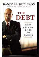9780525945246-0525945245-The Debt : What America Owes to Blacks