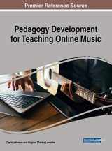 9781522551096-1522551093-Pedagogy Development for Teaching Online Music (Advances in Educational Technologies and Instructional Design)