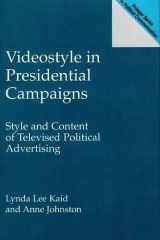 9780313000683-0313000689-Videostyle in Presidential Campaigns: Style and Content of Televised Political Advertising