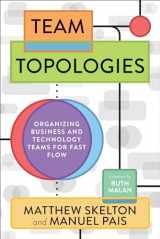 9781942788812-1942788819-Team Topologies: Organizing Business and Technology Teams for Fast Flow