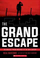 9781338713664-1338713663-The Grand Escape: The Greatest Prison Breakout of the 20th Century (Scholastic Focus)