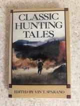 9780825303456-0825303451-Classic Hunting Tales