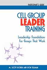 9781880828397-1880828391-Cell Group Leader Training: Leadership Foundations for Groups That Work, Participant's Guide