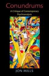9780415898843-0415898846-Conundrums: A Critique of Contemporary Psychoanalysis