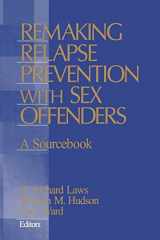 9780761918875-0761918876-Remaking Relapse Prevention with Sex Offenders: A Sourcebook