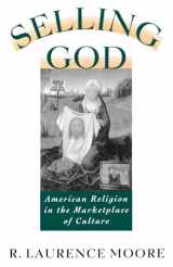 9780195098389-0195098382-Selling God: American Religion in the Marketplace of Culture