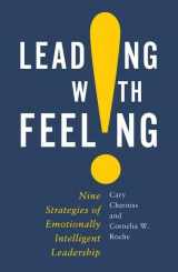 9780190698942-0190698942-Leading with Feeling: Nine Strategies of Emotionally Intelligent Leadership