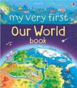 9780794538798-0794538797-My Very First Our World Book