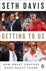 9780735222748-0735222746-Getting to Us: How Great Coaches Make Great Teams