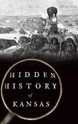 9781540227492-1540227499-Hidden History of Kansas