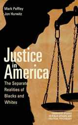 9780521119252-0521119251-Justice in America: The Separate Realities of Blacks and Whites (Cambridge Studies in Public Opinion and Political Psychology)