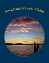 9781724462633-1724462636-Verses, Voices, & Visions of Vallejo: A Poetry Anthology