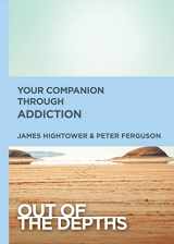 9781501871320-1501871323-Out of the Depths: Your Companion Through Addiction