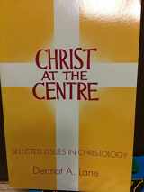 9780809132423-0809132427-Christ at the Centre: Selected Issues in Christology