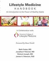 9781606794135-1606794132-The Lifestyle Medicine Handbook: An Introduction to the Power of Healthy Habits