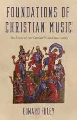 9781725280977-1725280973-Foundations of Christian Music: The Music of Pre-Constantinian Christianity