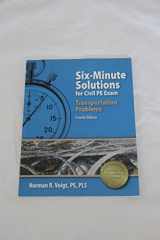 9781591263753-1591263751-Six-Minute Solutions for Civil PE Exam Transportation Problems, 4th Ed