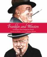 9780763633837-0763633836-Franklin and Winston: A Christmas That Changed the World (Junior Library Guild Selection)