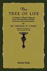 9781603866026-1603866027-The Tree of Life: An Expose of Physical Regenesis