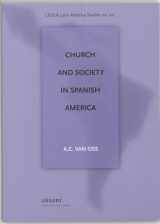 9789052600536-9052600538-Church and Society in Spanish America (Latin America Studies, 90,)