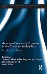 9780415520553-041552055X-American Democracy Promotion in the Changing Middle East: From Bush to Obama (Durham Modern Middle East and Islamic World Series)