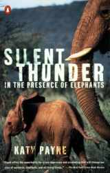 9780140285963-0140285962-Silent Thunder: In the Presence of Elephants