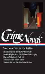 9781883011499-1883011493-Crime Novels: American Noir of the 1950s: The Killer Inside Me / The Talented Mr. Ripley / Pick-up / Down There / The Real Cool Killers (Library of America)