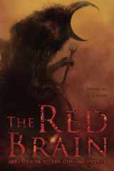 9781626412491-1626412499-The Red Brain: Great Tales of the Cthulhu Mythos