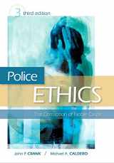 9781593456108-1593456107-Police Ethics, Third Edition: The Corruption of Noble Cause